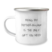 Load image into Gallery viewer, Funny Mom-in-law Gifts from Men, Enamel Camping Mugs with Inspirational Quote 'Being My Mom-in-law Is The Only Gift You Need' for Birthday Unique Gifts - Image 1