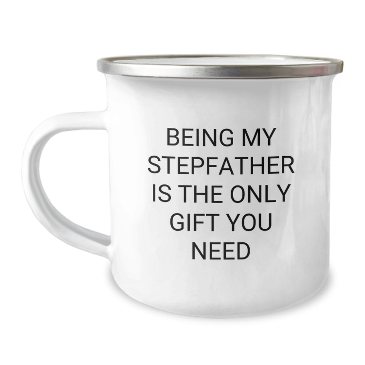 Funny Stepfather Gifts for Men, Christmas Unique Gifts from Family, 'Being My Stepfather Is The Only Gift You Need' Funny Camping Mug - Image 1