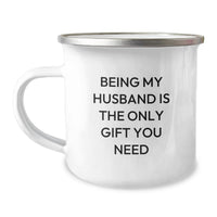 Load image into Gallery viewer, Funny Husband Camping Mug, Birthday Unique Gifts for Him, Being My Husband Is The Only Gift You Need, Gifts from Men to Husband, Husband Appreciation - Image 1
