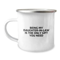 Load image into Gallery viewer, Funny Daughter-in-law Gifts from Men - Being My Daughter-in-law Is The Only Gift You Need Valentine's Unique Mugs for Daughter-in-law Camping Mug - Daughter-in-law Daughter-in-law Gifts from Family - Image 1