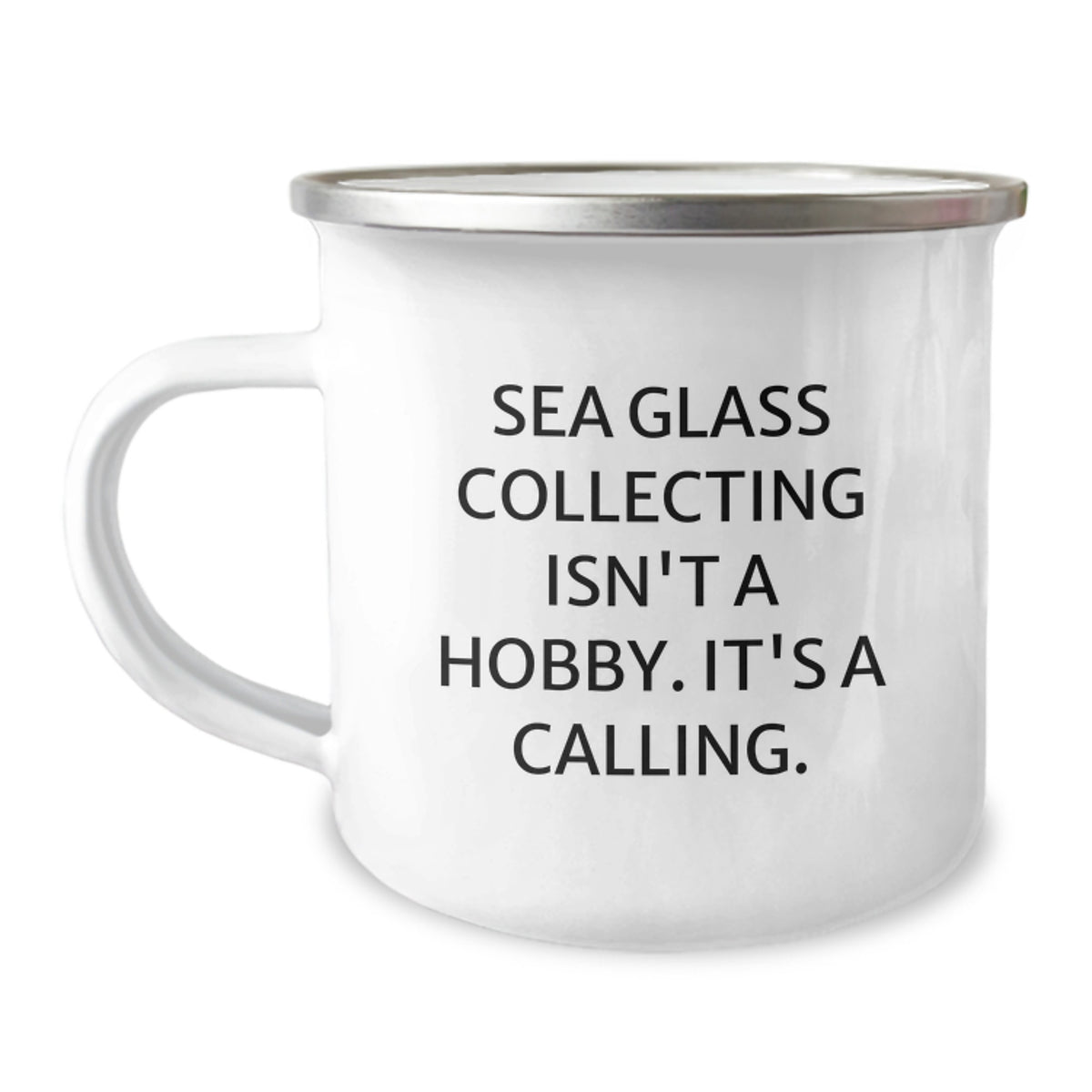 Funny Sea Glass Collecting Gifts for Friends - Camping Mug, 'Sea Glass Collecting Isn't A Hobby, It's A Calling!' Christmas Unique Gifts from Family - Image 1