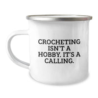 Load image into Gallery viewer, Funny Crocheting Gifts for Women from a Crocheting Lover, 'Crocheting Isn't A Hobby It's A Calling' Valentine's Unique Camping Mug - Image 1