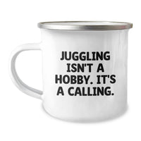 Load image into Gallery viewer, Juggling Isn't A Hobby, It's A Calling. Funny Juggling Gifts for Juggling Men Valentine's Unique Gifts from Friends and Family - Stainless Steel Camping Mug - Image 1