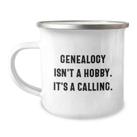Load image into Gallery viewer, Genealogy Lover's Camping Mug Gifts from Family to Genealogy Enthusiasts on Valentine's - 'Genealogy Isn't A Hobby. It's A Calling.' Funny Quote - Image 1