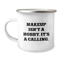 Load image into Gallery viewer, Makeup Lovers Gifts from Men - 'Makeup Isn't A Hobby. It's A Calling.' Funny Valentine's Unique Gifts for Makeup Enthusiasts - Image 1