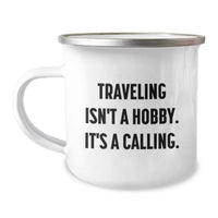 Load image into Gallery viewer, Traveling Isn't a Hobby, Funny Traveling Camping Mug Gifts for Traveling Friends Men Valentine's Unique - Image 1