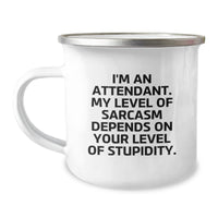 Load image into Gallery viewer, Funny Attendant Christmas Unique Gifts from Men to Friends, Unique Camping Mug for Attendant, Attendant Quotes, Sarcasm Level Gift for Him or Her - Image 1
