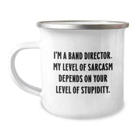 Load image into Gallery viewer, Funny Band Director Gifts from Friends, Gifts for Band Director Men, Valentine's Unique Camping Mugs with 'I'm A Band Director, My Level Of Sarcasm Depends On Your Level Of Stupidity' Quote - Image 1