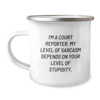 Load image into Gallery viewer, Funny Court Reporter Gifts for Valentine's - Camping Mug, I'm a Court Reporter, Sarcasm Level Depends on Stupidity, Court Reporter Humor, Men or Women Friends Family - Image 1