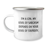 Load image into Gallery viewer, Funny CPA Gifts for Men - Sarcasm Camping Mug Valentine's Unique Gifts from Friends - Image 1