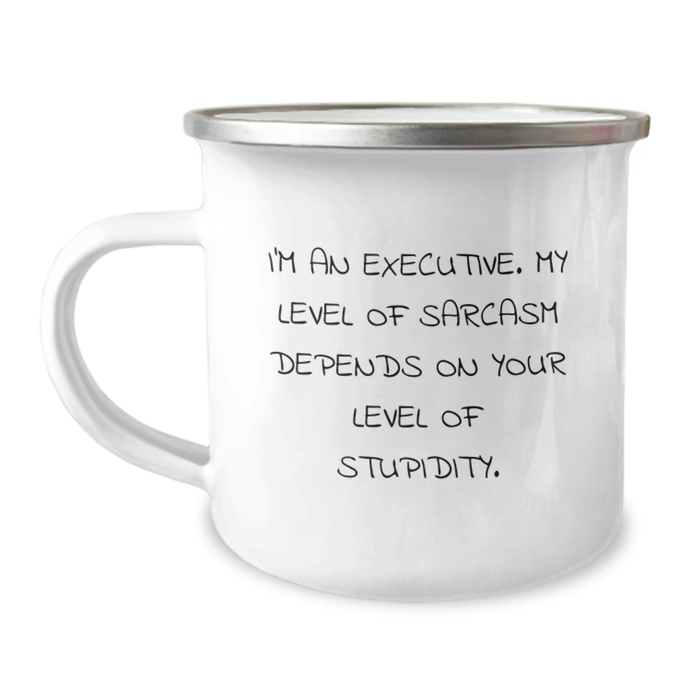 Funny Executive Gifts, Unique Christmas Unique Gifts for Executive, Camping Mug with Sarcasm Quote - Gifts from Friends to Executive - Image 1