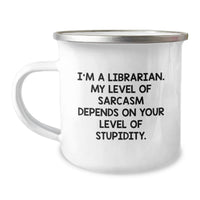 Load image into Gallery viewer, Funny Librarian Birthday Unique Gifts - I'm A Librarian Sarcasm Level Gifts from Friends for Librarian Camping Mug - Image 1