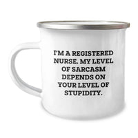 Load image into Gallery viewer, Funny Gifts from Registered Nurse Friends and Family, Valentine's Unique Gifts, I'm A Registered Nurse Sarcasm Quote Camping Mug - Image 1