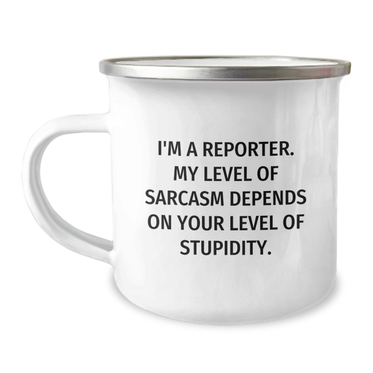 Funny Reporter Gifts for Men, Enamel Camping Mug with I'm A Reporter Level Of Sarcasm Quote, Unique Christmas Unique Gifts for Friends from Family - Image 1