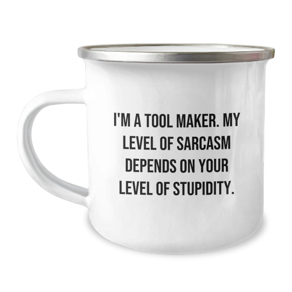 Funny Tool Maker Gifts from Friends - Christmas Unique Mugs for Tool Maker Men - Camping Mug with Sarcastic Quote - Tool Maker Humor Gifts - Image 1
