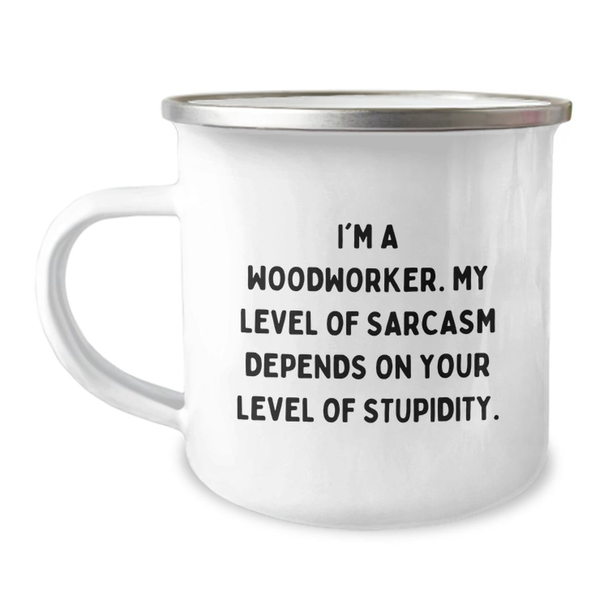 Funny Woodworker Gifts for Men, Christmas Unique Presents from Friends, Camping Mug with 'I'm A Woodworker, My Level Of Sarcasm Depends On Your Level Of Stupidity' Quote, Woodworker Humor - Image 1