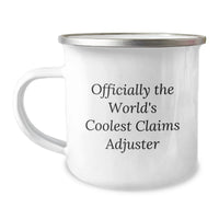 Load image into Gallery viewer, Funny Claims Adjuster Gifts from Mom for Camping Enthusiasts - Officially The World's Coolest Claims Adjuster, Unique Mother's Day Unique Gifts, Stainless Steel Camping Mug, 12 oz Capacity - Image 1