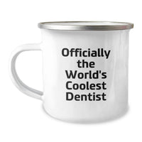 Load image into Gallery viewer, Funny Dentist Gifts for Friends Birthday Unique Gifts from Men - 'Officially The World's Coolest Dentist' Camping Mug - Image 1