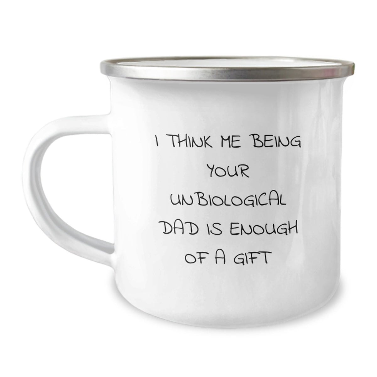 Unbiological Dad Gifts, Funny Quote Camping Mug for Graduation, Gifts from Friends, Gifts for Unbiological Dad, Permanent Printing - Image 1