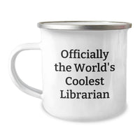 Load image into Gallery viewer, Funny Librarian Gifts for Women, Mom's Day Unique Camping Mug, Officially The World's Coolest 'Librarian' Quote, Gifts from Friends and Family - Image 1