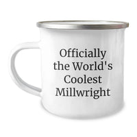Load image into Gallery viewer, Funny Millwright Gifts - Officially The World's Coolest Millwright Birthday Unique Mugs for Men Camping Lovers - Image 1