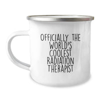 Load image into Gallery viewer, Funny Radiation Therapist Gifts from Men to Mother's Day Unique Gifts for World's Coolest Radiation Therapist Camping Mug - Image 1