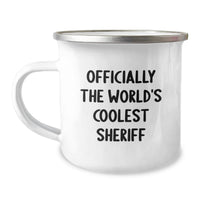 Load image into Gallery viewer, Funny Sheriff Gifts from Family - Officially The World's Coolest Sheriff, Unique Mother's Day Unique Gifts for Sheriff, 12 oz Camping Mug, Stainless Steel with Enamel Finish - Image 1