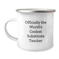 Load image into Gallery viewer, Funny Substitute Teacher Gifts - Officially The World's Coolest Substitute Teacher, Camping Mug for Mom, Unique Mother's Day Unique Gifts from Friends - Image 1