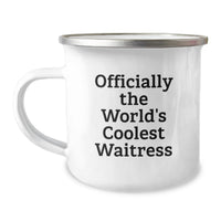 Load image into Gallery viewer, Funny Waitress Gifts, Officially The World's Coolest Waitress Camping Mug Birthday Unique Gifts from Friends to Waitress - Image 1