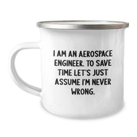 Load image into Gallery viewer, Funny Aerospace Engineer Gifts for Her - Insulting Mother's Day Unique Camping Mug for Women - 'I Am An Aerospace Engineer' Sarcasm Mug - Image 1