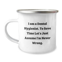 Load image into Gallery viewer, Gifts from Family to Dental Hygienist, Funny Quotes for Men, Unique Father's Day Unique Gifts, Camping Mug, I Am A Dental Hygienist. - Image 1