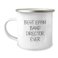 Load image into Gallery viewer, Funny Band Director Birthday Unique Gifts from Friends, Camping Mug for Band Directors, The Best Effin' Band Director Ever - Image 1