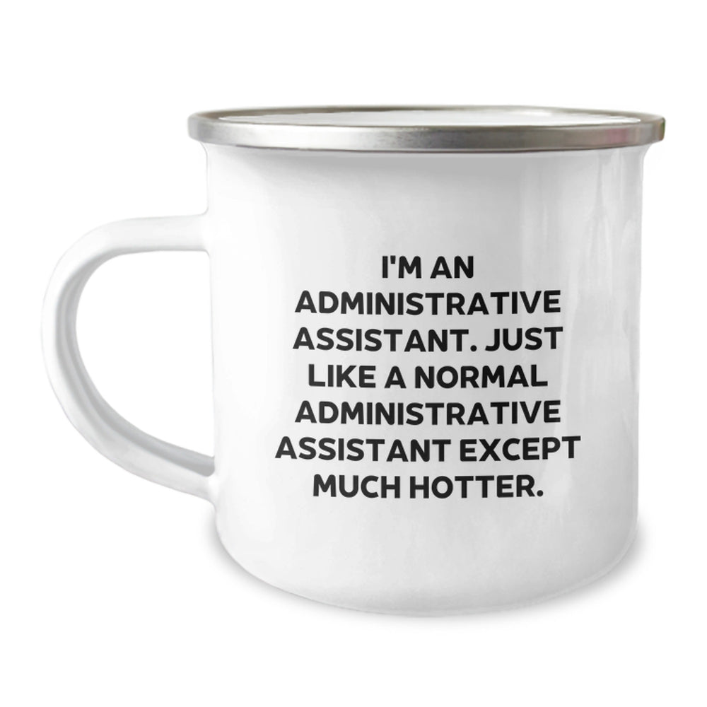 Funny Administrative Assistant Gifts, Camping Mug for Birthday, Gifts from Men to Administrative Assistant, Encouragement Quote - Image 1