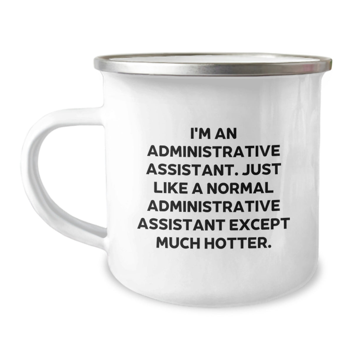 Funny Administrative Assistant Gifts, Camping Mug for Birthday, Gifts from Men to Administrative Assistant, Encouragement Quote - Image 1