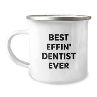Load image into Gallery viewer, Funny Dentist Gifts for Men - Best Effin' Dentist Ever Camping Mug, Birthday Unique Gifts from Friends to Family - Image 1