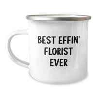 Load image into Gallery viewer, Funny Florist Camping Mug Gifts from Friends for Moms on Mother's Day with Best Effin' Florist Ever Quote - Image 1