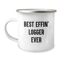 Load image into Gallery viewer, Funny Logger Gifts, Birthday Unique Gifts - Logger Camping Mug 'Best Effin' Logger Ever' for Men, Women, Friends, Family - Image 1