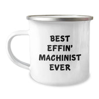 Load image into Gallery viewer, Funny Machinist Gifts - Best Effin' Machinist Ever Engraved Camping Mug for Men, Unique Birthday Unique Gifts for Friends, Coworkers, Family, Machinist Enthusiast - Image 1