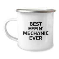Load image into Gallery viewer, Funny Mechanic Gifts for Men, Best Effin' Mechanic Ever Camping Mug, Unique Mother's Day Unique Gifts from Husband to Wife - Image 1