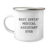 Load image into Gallery viewer, Funny Gifts for Medical Assistant, Unique Mother's Day Unique Gifts from Men, Best Effin' Medical Assistant Ever Camping Mug - Image 1