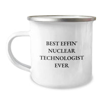 Load image into Gallery viewer, Funny Gifts from Men, Best Effin' Nuclear Technologist Ever, Unique Nuclear Technologist Camping Mug for Mother's Day - Image 1