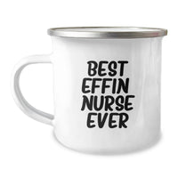 Load image into Gallery viewer, Funny Gifts from Friends for Nurses - Best Effin' Nurse Ever Camping Mug, 12 oz Stainless Steel - Image 1