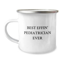 Load image into Gallery viewer, Funny Pediatrician Gifts from Friends - Best Effin' Pediatrician Ever Camping Mug for Christmas - Image 1
