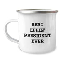 Load image into Gallery viewer, Funny President Gifts from Friends for Men Birthday Unique Present - Best Effin' President Ever Camping Mug - Image 1