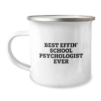 Load image into Gallery viewer, Funny Motivational Gifts from Friends for the Best Effin' School Psychologist Ever - School Psychologist Camping Mug - Image 1