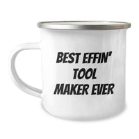 Load image into Gallery viewer, Funny Tool Maker Camping Mug for Birthday Unique Gifts from Friends - Best 'Effin' Tool Maker Ever - Image 1