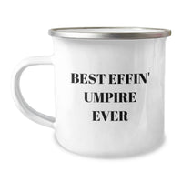 Load image into Gallery viewer, Funny Umpire Gifts for Men, Gifts from Dad to Umpire Son - Best Effin' Umpire Ever Camping Mug, Father's Day Unique Gifts - Image 1