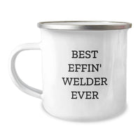 Load image into Gallery viewer, Funny Gifts for Welder Friends, Best Effin' Welder Ever Birthday Unique Gifts, Camping Mug for Men - Image 1