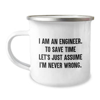 Load image into Gallery viewer, Funny Engineer Gifts for Mom, Camping Mug - 'I Am An Engineer. To Save Time Let's Just Assume I'm Never Wrong.' Enamel Mug, Perfect for Women Engineers on Mother's Day - Image 1