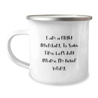 Load image into Gallery viewer, Funny Flight Attendant Gifts for Dad, Unique Camping Mug with Inspirational Quote from I Am A Flight Attendant To Save Time Let's Just Assume I'm Never Wrong, Father's Day Unique Gifts from Family - Image 1